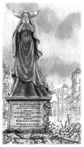 The Sisterhood of Light realized they failed the House of Bodice. They erected a statue in the ruins of their manor and created the holiday St. Porter's Day in their honor (art by Carol Phillips)